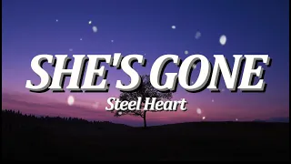 She's Gone | By: Steel Heart (Lyrics Video)