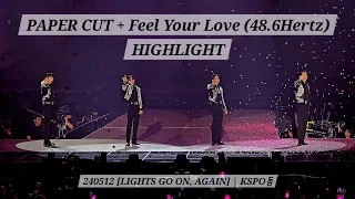 240512 PAPER CUT + Feel Your Love (48.6Hertz) - HIGHLIGHT | [LIGHTS GO ON, AGAIN] | KSPO돔