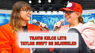 Travis Kelce Lets Taylor Swift Be Bejeweled | Episode 3