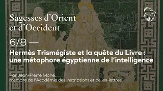 « Hermès Trismégiste et la quête du Livre : une métaphore égyptienne de l’intelligence »