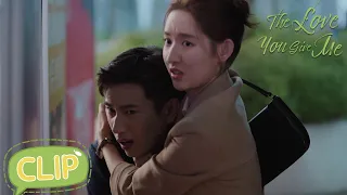 Wow! He rushed to protect Min Hui ! | The Love You Give Me | EP07 Clip