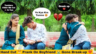 Hand Cut ✂️ Prank On Boyfriend 😭 (Gone Break-up 💔) The Prank Show