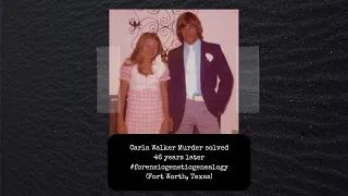 Carla Walker Murder Solved after 46 years via #ForensicGeneticGenealogy