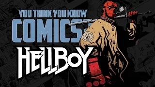 Hellboy - You Think You Know Comics?