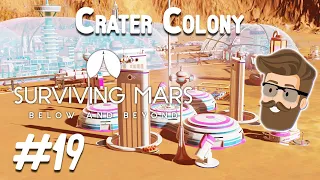 Getting Creative (Crater Colony Part 19) - Surviving Mars Below & Beyond Gameplay