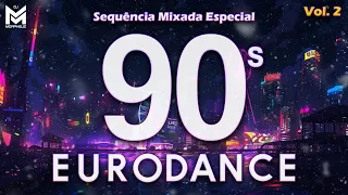 EURODANCE Anos 90 - Sequência Mixada Especial Vol. 2 (Masterboy, Fun Factory, Joy Salinas, Dr Alban)