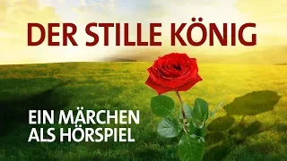 Der Stille König | Ein Märchen als Hörspiel