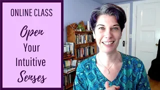 Online mediumship training: Open Your Intuitive Senses