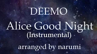 DEEMO - Alice Good Night(Instrumental) / lyrics/歌詞付/karaoke/カラオケ arranged by narumi