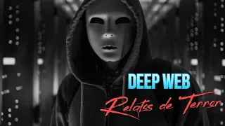 RELATOS DE TERROR - DEEP WEB