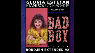 Gloria Estefan & Miami Sound Machine - Bad Boy ('92 Extended Remix by Bordjen)