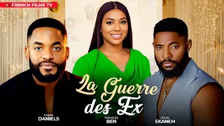 LA GUERRE DES EX , CHIKE DANIELS, FRANCIS BEN , JOHN EKANEM FILM NOLLYWOOD VERSION FRANCAISE 2024