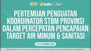 [22-02-2024] Penguatan Koord STBM Provinsi dalam Percepatan Pencapaian Target Air Minum & Sanitasi