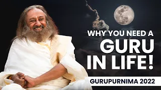 Why You Need A Guru In Life! | Gurudev | Guru Purnima 2022