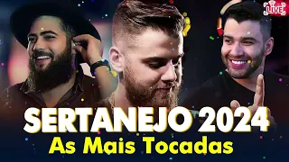 MIX SERTANEJO 2024 🎼 AS MELHORES MUSICAS SERTANEJAS 2024 HD 🎼 SERTANEJO 2024 MAIS TOCADAS