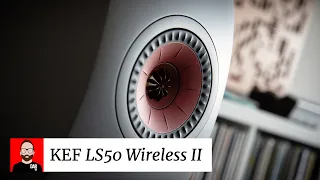 A beginner's guide to the KEF LS50 Wireless II