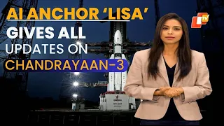 🔴LIVE | AI Anchor ‘Lisa’ Gives All Updates On Chandrayaan-3, ISRO’s Third Moon Mission | OTV News