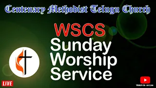WSCS // Sunday Worship Service  // 16 -10-2022// Centenary Methodist Telugu Church.