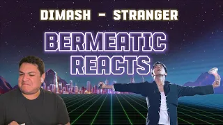 Bermeatic Reacts | Dimash | Stranger