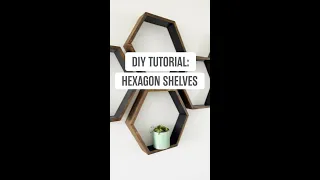 DIY Tutorial: Hexagon Shelves