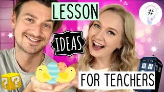 Lesson Ideas For Teachers (INSPIRE Your Class!)