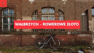 Wałbrzych i Góry Sowie - w poszukiwaniu ROWEROWEGO złota