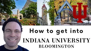 How to get into Indiana University Bloomington (& Direct Admit into Kelley School of Business)