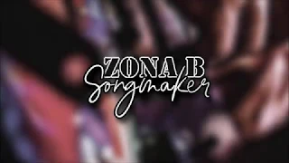 Zona B - Songmaker (Full Album) 2020