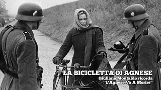 La Bicicletta di Agnese - Giuliano Montaldo ricorda "L'Agnese Va A Morire"