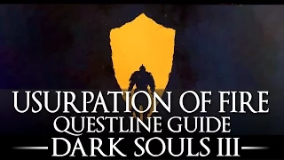 The Usurpation of Fire / Anri of Astora Questline Guide / Dark Souls 3 / Secret Ending Walkthrough