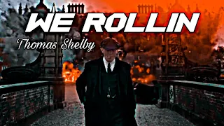 We Rollin FT.Thomas Shelby Peaky blinders [Edit]