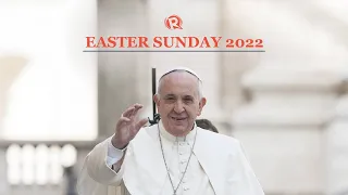 Easter Sunday 2022: Mass and 'Urbi et Orbi' with Pope Francis