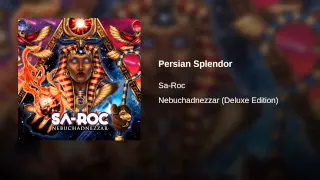 Sa-Roc: "Persian Splendor" Produced by: Sol Messiah