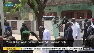 ICYMI:   Yusuf Buhari Weds Princess Zarah Ado Bayero In Bichi   TRUST TV