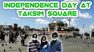 INDEPENDENCE DAY AT TAKSIM SQUARE | Taksim square , Istiklal street and Galata Tower