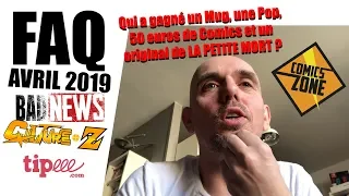 FAQ AVRIL 2019 - Qui a gagné une Fig POP, 50€ de comics et un original de La Petite Mort ?