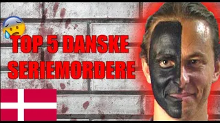 Top 5 Danske Seriemordere