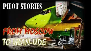Pilot stories: Boeing737-800, flight to Uland-Ude, Buryatia.