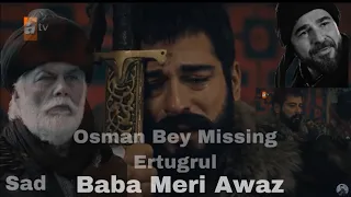 Baba Meri Awaz Osman Bey 💔 Missing Ertugrul Ghazi