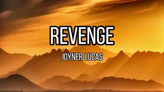 Revenge - Joyner Lucas (Lyrics)