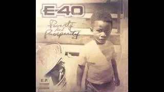 E-40 "God Take Care of Babies & Fools Feat. B-Legit & Work Dirty