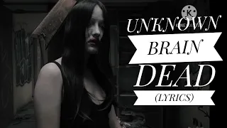 (Lyrical)Unknown Brain - DEAD (ft. KAZHI) with Original Lyrics.