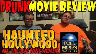 'Haunted Hollywood' Drunk Movie Review