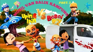 UPIN IPIN Hantu Mobil Van Balik kampung,The movie.Part 3