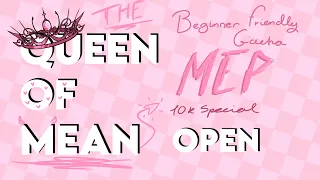 Queen Of Mean💕|| 10k Special Gacha MEP || READ DESC || Beginner Friendly || CLOSED || #rinsmep10k