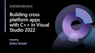 Building cross platform apps with C++ in Visual Studio 2022