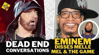 Eminem DISSES Melle Mel & The Game | Dead End Conversations