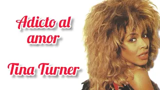 Addicted To Love - Tina Turner (Subtítulos en español)