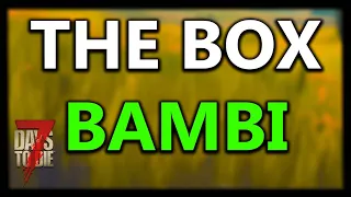 The Truth About 7 Days To Die - (The Box Bambi's Cinematic Story)