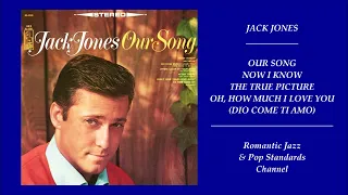 JACK JONES - SONGS FROM OUR SONG ALBUM ~ PART I (1967)